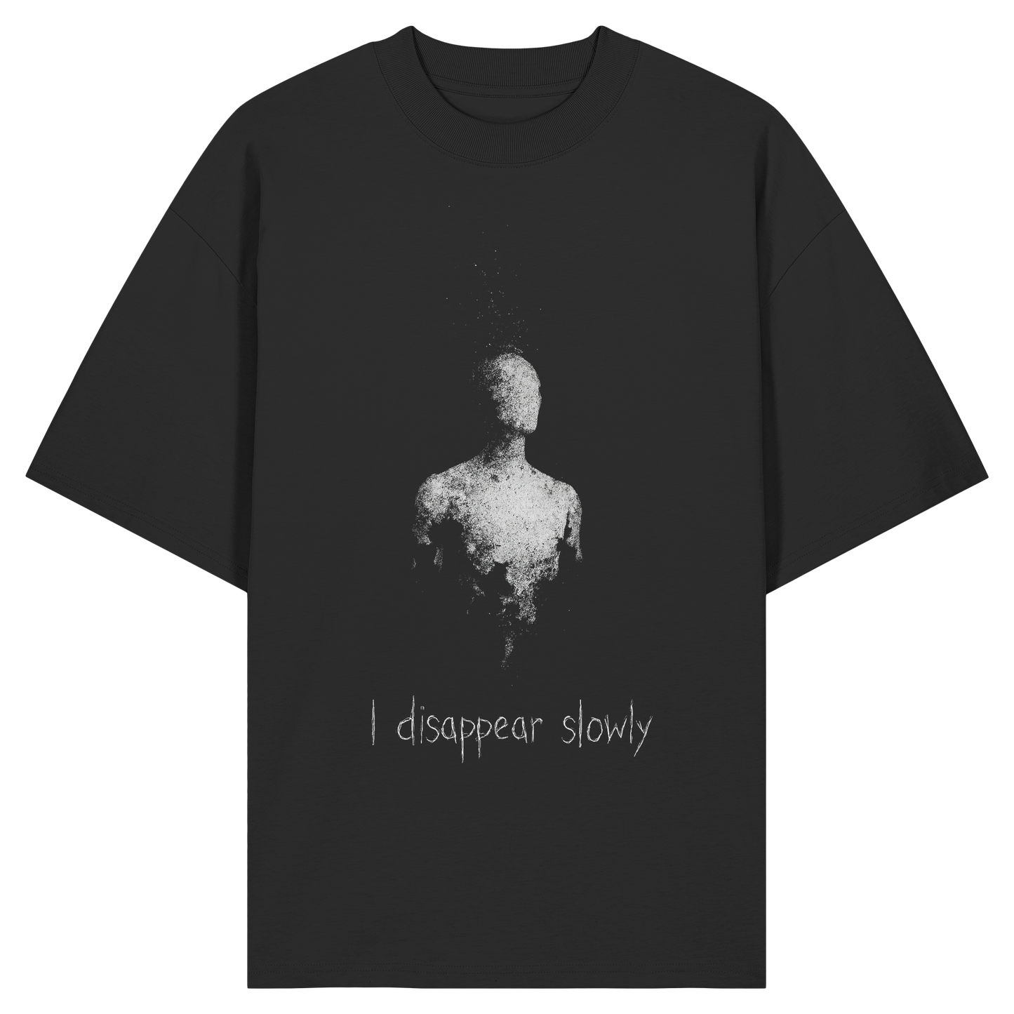 I disappear slowly - Organic Oversize Shirt